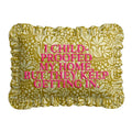 "Childproof" Ruffled Embroidered Pillow | Statement Pillow