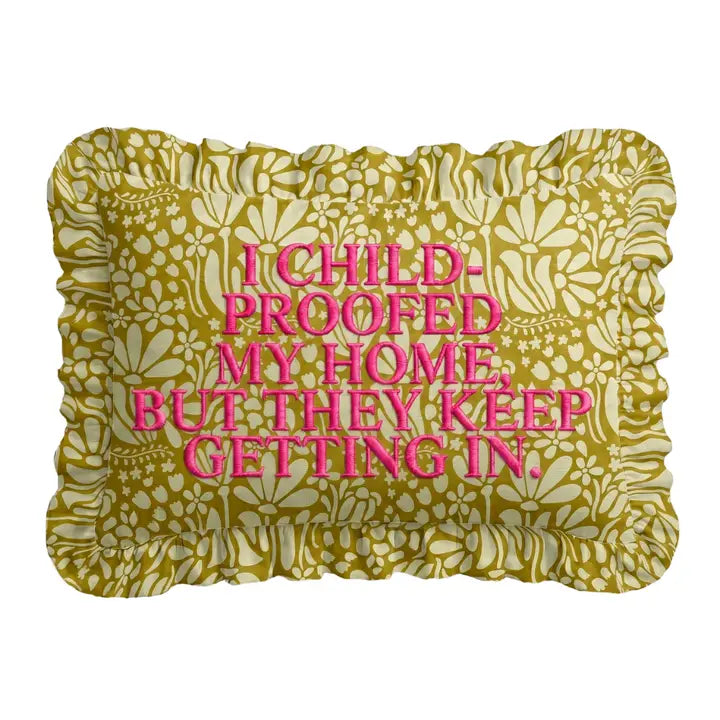 "Childproof" Ruffled Embroidered Pillow | Statement Pillow