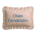"Chaos Coordinator" Ruffled Pillow | Statement Pillow